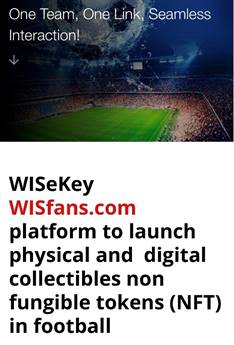 wisekey’s-wisfans.com-platform-to-launch-physical-and-digital-collectibles-non-fungible-tokens-(nft)-in-football