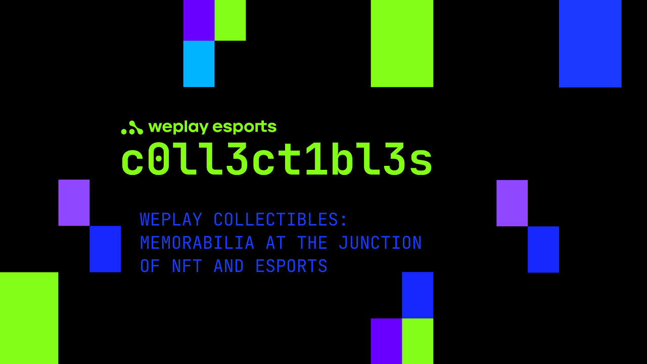 weplay-collectibles:-memorabilia-at-the-junction-of-nft-and-esports