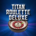 titan-roulette-deluxe-–-a-true-deluxe-experience