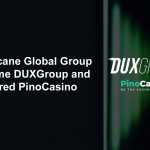 hurricane-global-became-duxgroup-and-acquired-pinocasino