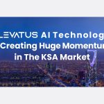 elevatus’-ai-technology-is-creating-huge-momentum-in-the-ksa-market