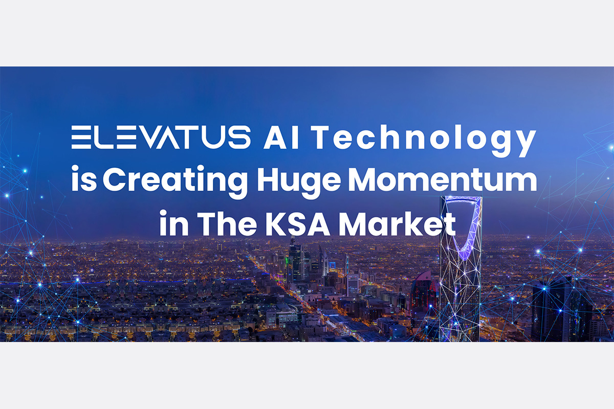 elevatus’-ai-technology-is-creating-huge-momentum-in-the-ksa-market