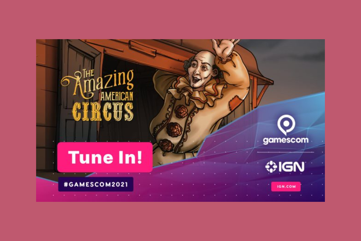 klabater-x-ign-–-roll-up!-roll-up!-come-and-see-the-amazing-american-circus-at-gamescom-2021!
