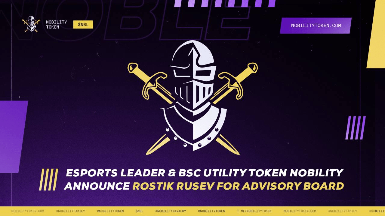 esports-leader-&-bsc-utility-token-nobility-announces-rostik-rusev-for-advisory-board