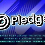 nft-based-fixed-lending-protocol-pledge-backed-by-stanford-alumni-announces-successful-fundraiser