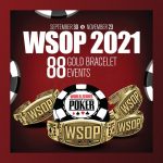2021-world-series-of-poker-in-review:-week-three-highlights-and-what-to-look-forward-to