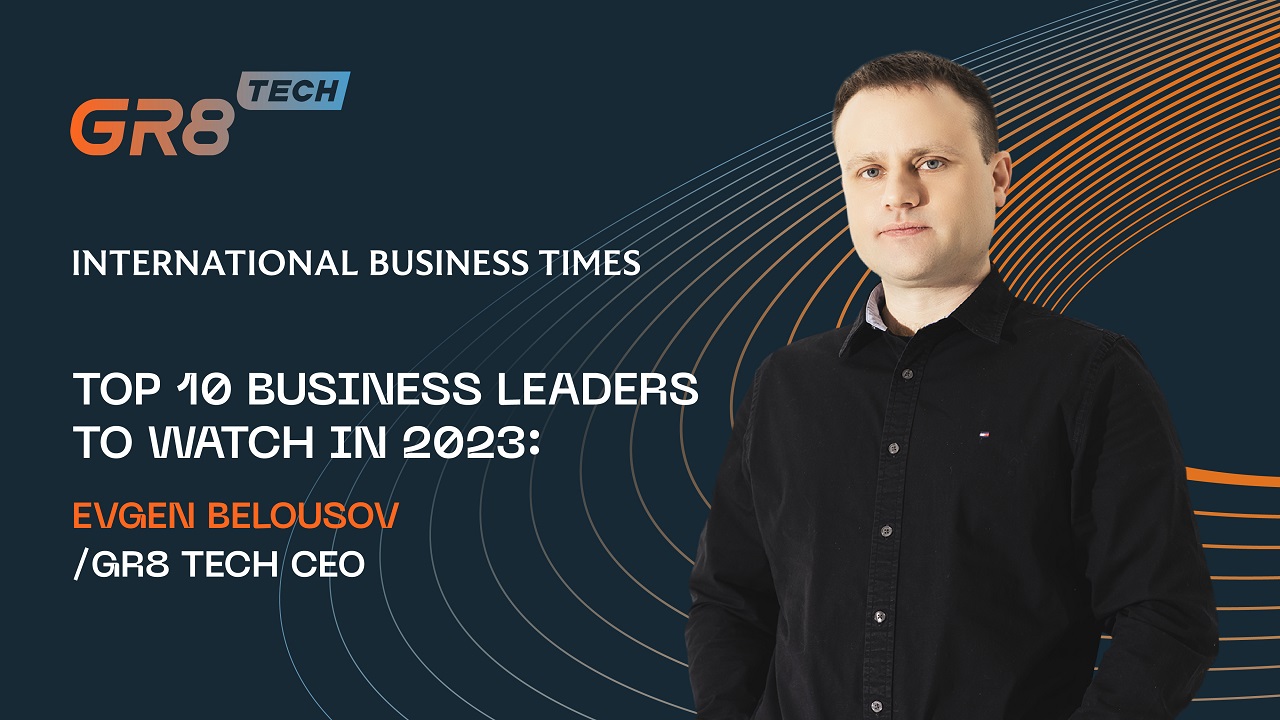 gr8-tech’s-ceo-evgen-belousov-recognised-as-a-top-business-leader-to-watch-in-2023