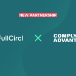 fullcircl-and-complyadvantage-team-up-to-deliver-game-changing-aml-and-kyc-screening
