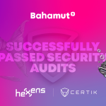 bahamut-successfully-passes-hexens’-and-certik’s-audit:-strengthening-trust-through-transparency-and-security