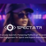 fanclash-unveils-spectatr;-pioneering-platform-set-to-revolutionize-fan-engagement-for-sports-and-esports-enthusiasts