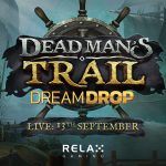 plunder-epic-jackpots-in-relax-gaming-release-dead-man’s-trail-dream-drop