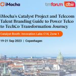 imocha-in-collaboration-with-leading-telecom-firms-to-showcase-talent-framework-that-empowers-telcos-in-their-journey-to-be-techcos-at-the-tm-forum’s-digital-transformation-world-(dtw)-2023,-copenhagen