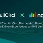 fullcircl-and-ncino-partnership-provides-data-driven-experiences-to-sme-lenders