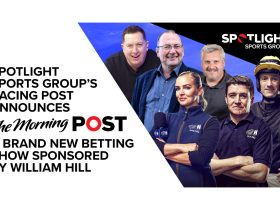 spotlight-sports-group’s-racing-post-announces-‘the-morning-post’-a-brand-new-betting-show-sponsored-by-william-hill