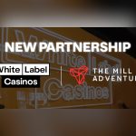 white-label-casinos-partners-with-the-mill-adventure-to-deliver-a-fully-bespoke-platform offering