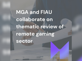 mga-and-fiau-collaborate-on-thematic-review-of-remote-gaming-sector