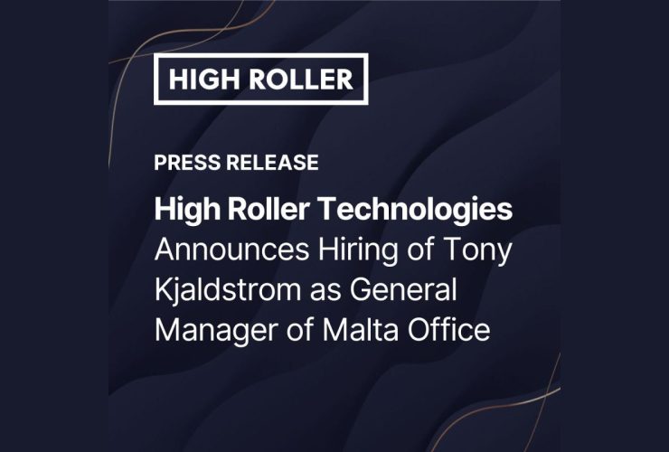 high-roller-technologies-announces-hiring-of-tony-kjaldstrom-as-general-manager-of-malta-office