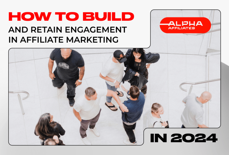 engagement-and-retention:-keys-to-affiliate-marketing-success-in-igaming
