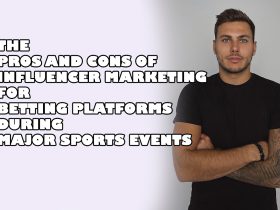 the-pros-and-cons-of-influencer-marketing-for-betting-platforms-during-major-sports-events