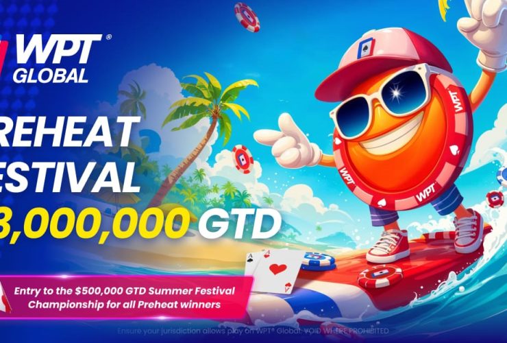 preheat-festival-kicks-off-this-friday,-as-wpt-global-boosts-summer-festival-to-$8-million-gtd-to-host-biggest-online-series-yet