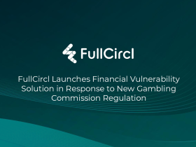 fullcircl-launches-financial-vulnerability-solution-in-response-to-new-gambling-commission-regulation