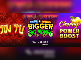 inspired-launches-latest-online-slots:-jin-tu,-cops-‘n’-robbers-bigger-big-money-and-cherry-power-boost