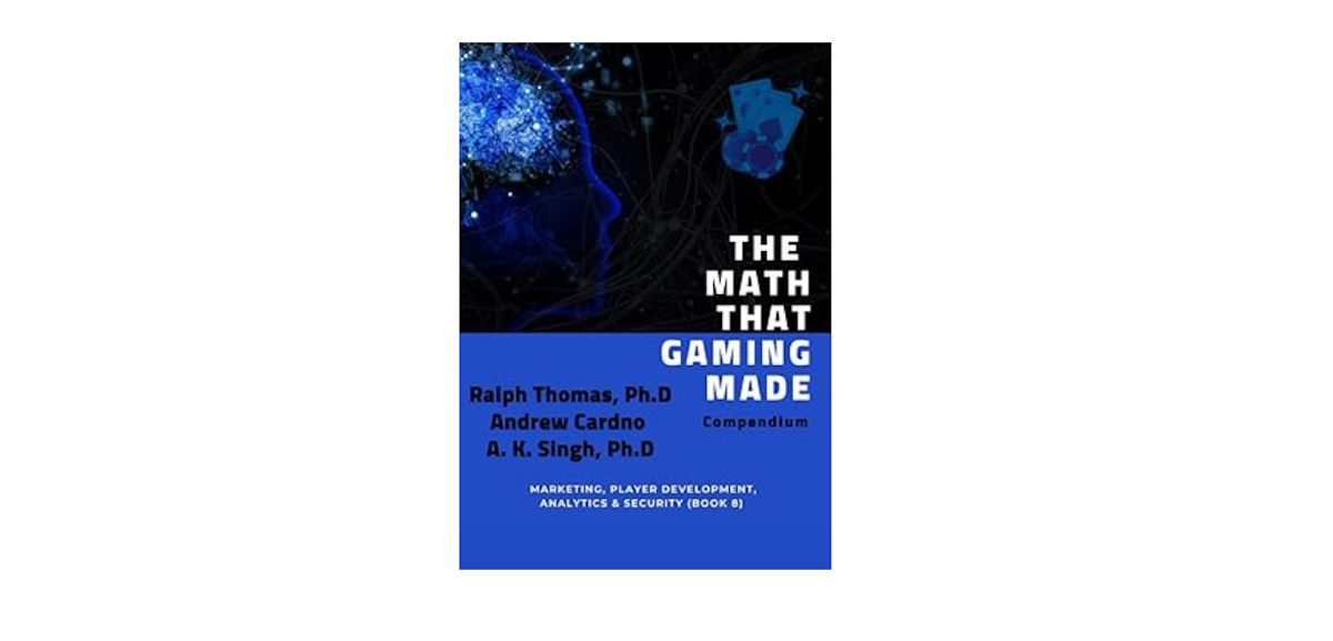 andrew-cardno,-dr-ralph-thomas-and-dr-ak.-singh-release-their-11th-book:-“the-math-that-gaming-made,-compendium”