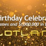 slotland-celebrates-26th-birthday-and-unveils-epic-$1-million+-in-bonuses-and-new-games