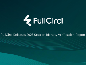 fullcircl-releases-2025-state-of-identify-verification-report