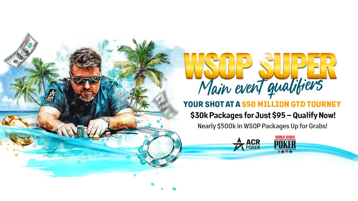 acr-poker-offers-15-wsop-paradise-packages-for-$50-million-guaranteed-super-main-event