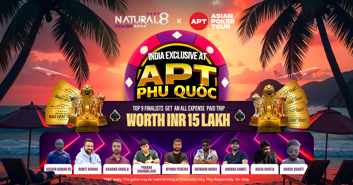 making-indian-presence-felt:-natural8-india-gears-up-to-take-a-contingent-of-nine-winners-of-its-latest-india-exclusive-to-asian-poker-tour-(apt)-phu-quoc!