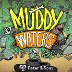 peter-&-sons’-radioactive-fishing-game-‘muddy-waters’-hits-november-14
