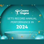 casinoengine-sets-record-annual-performance-in-2024-adding-to-three-years-of-non-stop-growth