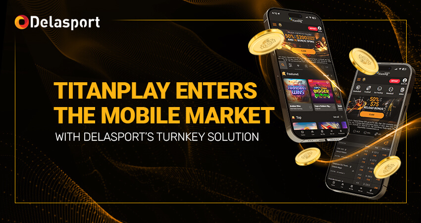 titanplay-enters-the-mobile-market-with-delasport’s-turnkey-solution