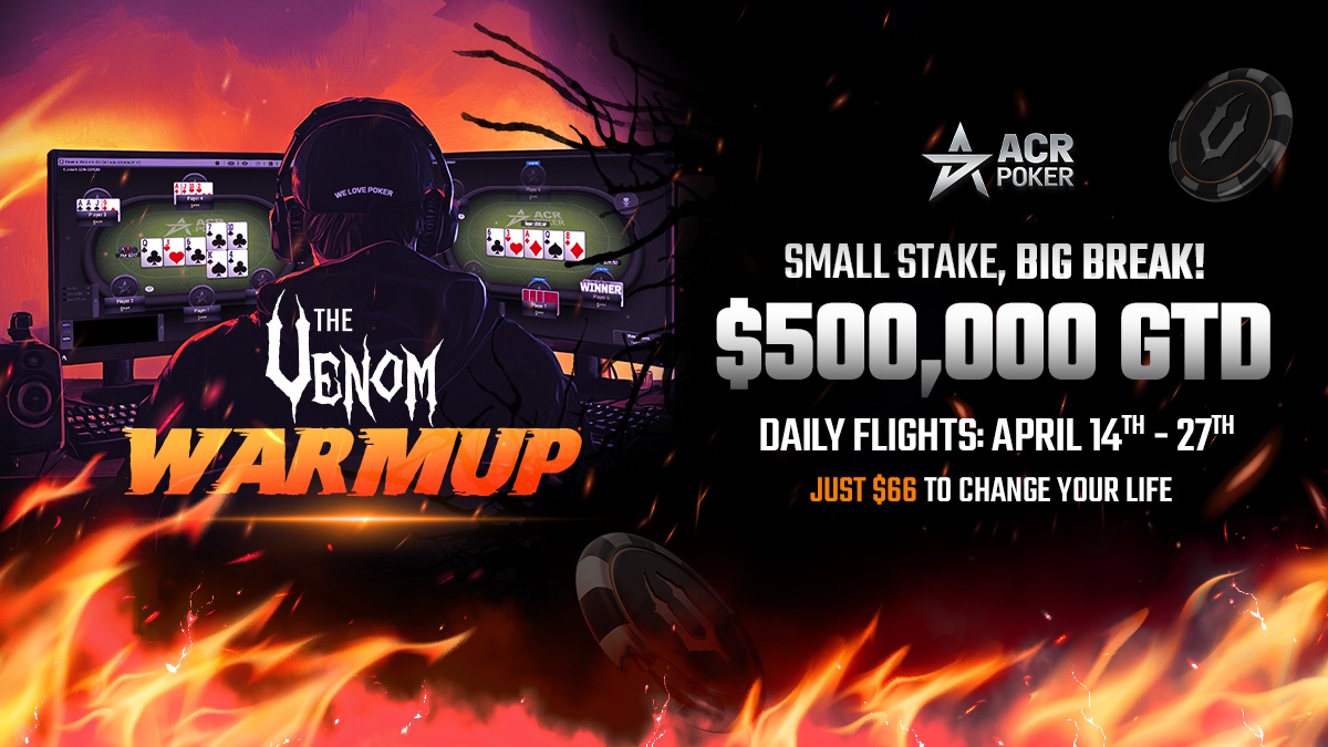 acr-poker’s-april-action-heats-up-as-venom-warmup-returns-alongside-$12-million-gtd-dual-venom-events