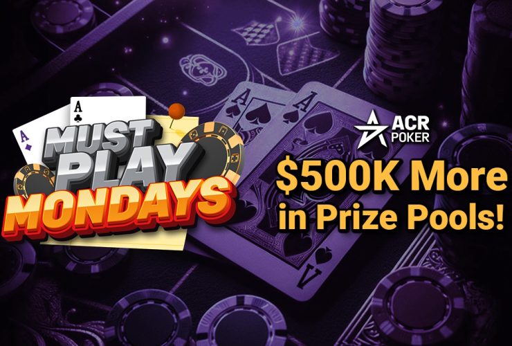 acr-poker-introduces-must-play-mondays-with-$500,000-in-added-guarantees