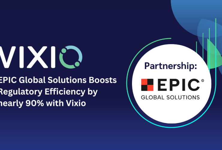 epic-global-solutions-boosts-regulatory-efficiency-by-nearly-90%-with-vixio
