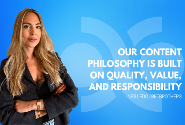 ines-ledo,-betbrothers:-“our-content-philosophy-is-built-on-quality,-value,-and-responsibility”