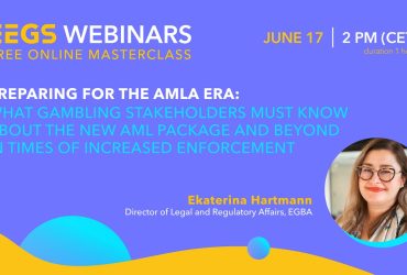eegs-announces-upcoming-webinar:-“preparing-for-the-amla-era-–-what-gambling-stakeholders-must-know-about-the-new-aml-package-and-beyond-in-times-of-increased-enforcement”
