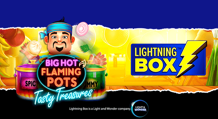 big-hot-flaming-pots:-tasty-treasures-–-lightning-box-brings-land-based-hit-online