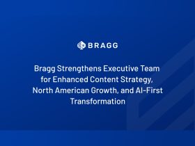 bragg-strengthens-executive-team-for-enhanced-content-strategy,-north-american-growth,-and-ai-first-transformation
