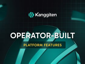 5-platform-features-that-only-an-operator-would-have-built:-kanggiten’s-perspective