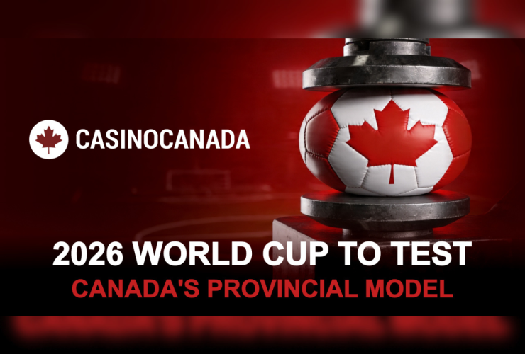 analysis-flags-world-cup-2026-stress-test-for-canada’s-patchwork-betting-rules