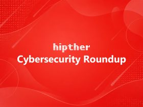 HIPTHER Cybersecurity Roundup series cover on a red abstract background