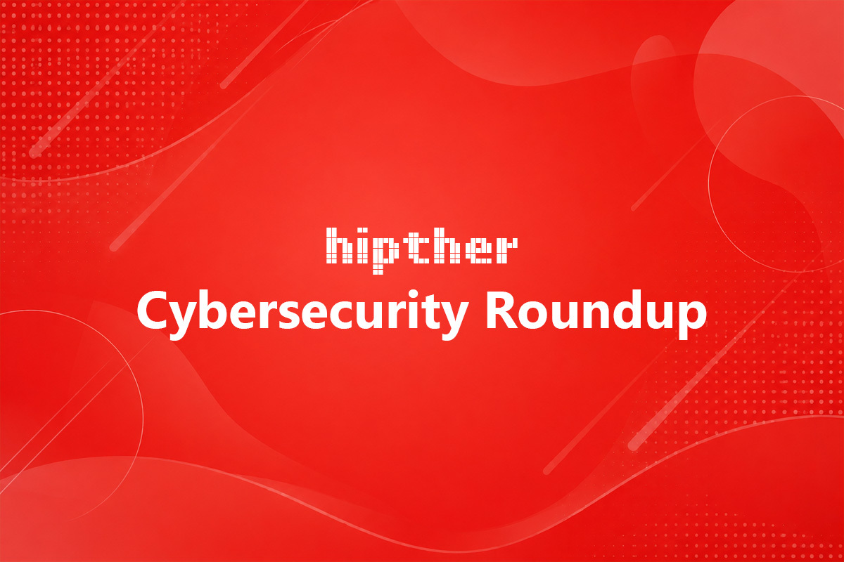 HIPTHER Cybersecurity Roundup series cover on a red abstract background