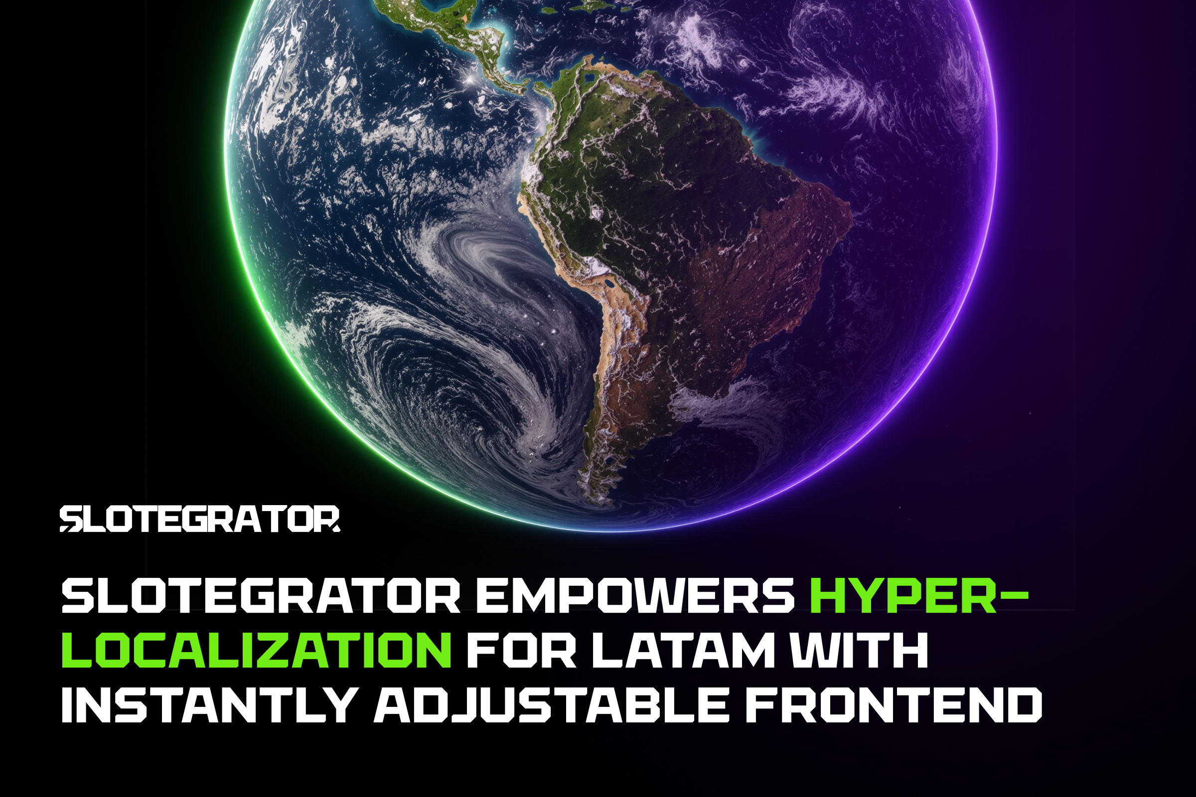 Slotegrator empowers hyper-localization for LatAm with instantly adjustable frontend
